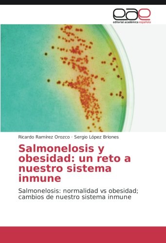 Salmonelosis y obesidad: un reto a nuestro sistema inmune: Salmonelosis: normalidad vs obesidad; cambios de nuestro sistema inmune