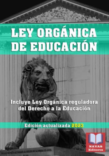 LEY ORGÁNICA DE EDUCACIÓN. Edición actualizada. Incluye Ley Orgánica reguladora del Derecho a la Educación.: Legislación Española Actualizada.