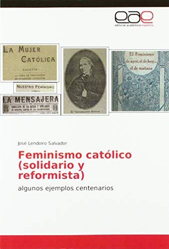 Feminismo católico (solidario y reformista): algunos ejemplos centenarios