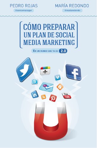 Cómo preparar un plan de social media marketing: En un mundo que ya es 2.0 (Gestión 2000)