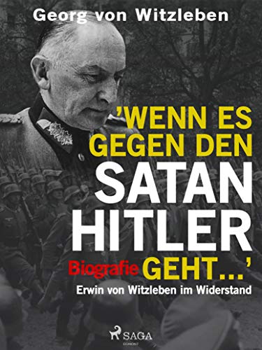 Wenn es gegen den Satan Hitler geht ... (German Edition)