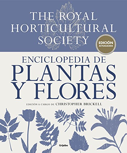 Enciclopedia de plantas y flores. The Royal Horticultural Society: Edición actualizada (Jardinería)