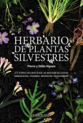 Herbario de plantas silvestres (LAROUSSE - Libros Ilustrados/ Prácticos - Ocio y naturaleza)