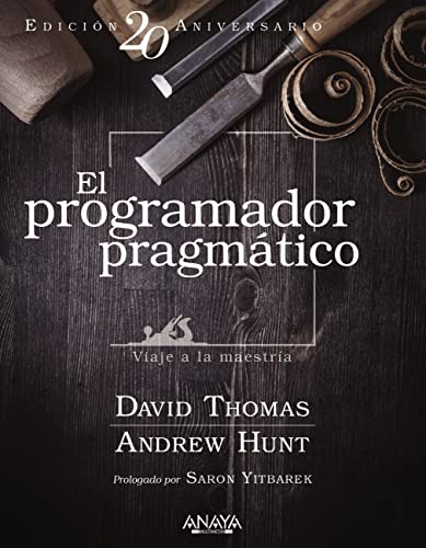 El programador pragmático. Edición especial: Viaje a la maestría (TÍTULOS ESPECIALES)